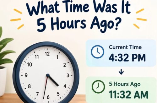 What Time Was It 5 Hours Ago